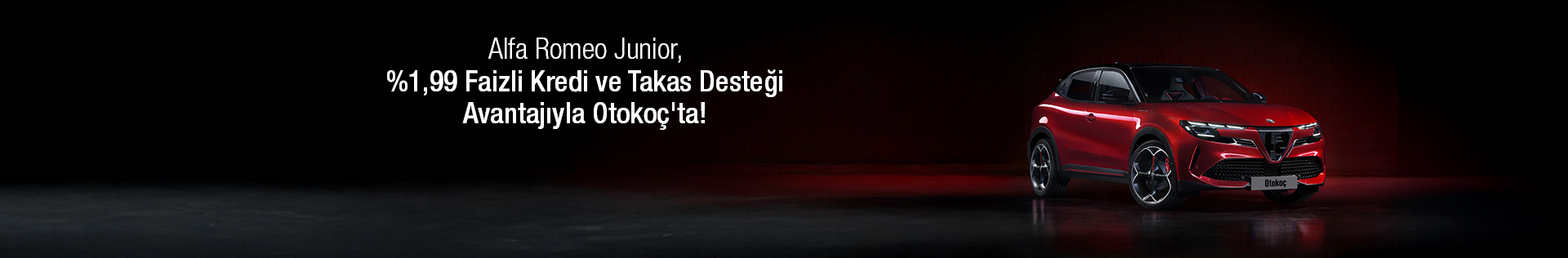Alfa Romeo Junior, %1,99 Faizli Kredi ve Takas Desteği Avantajıyla Otokoç'ta!