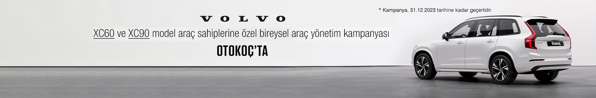 XC60 ve XC90 Model Araçlara Özel Bireysel Araç Yönetim Kampanyası