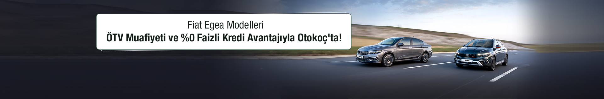 Fiat Egea Modelleri, ÖTV Muafiyeti ve %0 Faizli Kredi Avantajıyla Otokoç'ta!