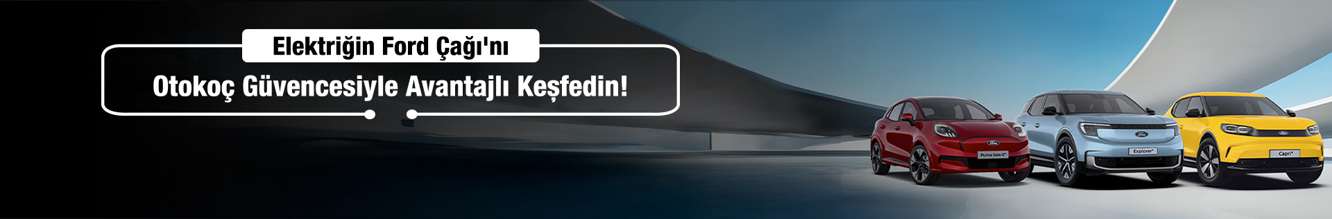 Elektriğin Ford Çağı'nı Otokoç Güvencesiyle Avantajlı Keşfedin!