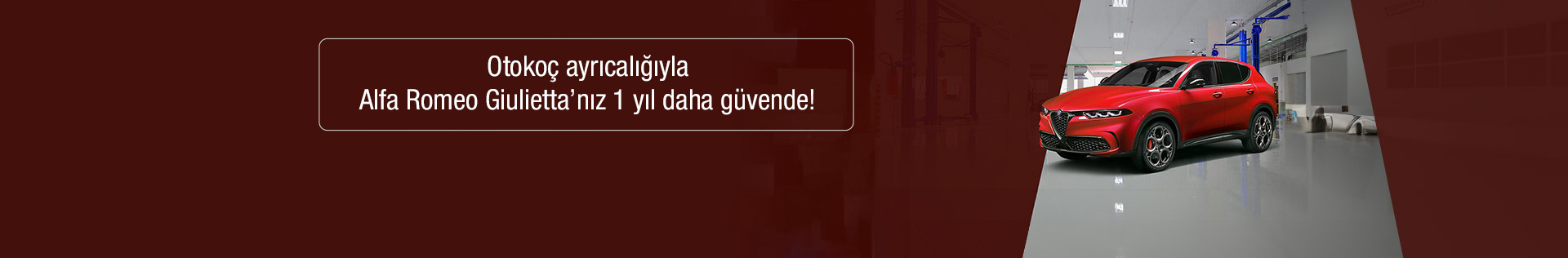 Otokoç Ayrıcalığıyla Alfa Romeo Giulietta’nız 1 Yıl Daha Güvende!