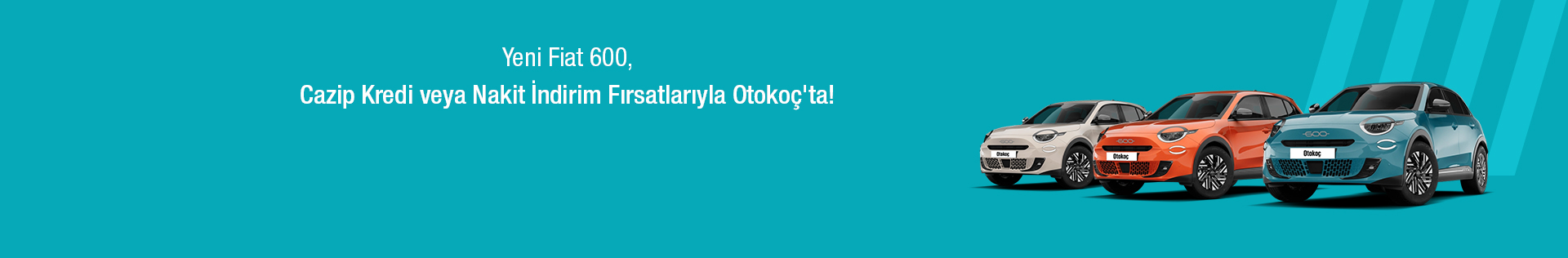Yeni Fiat 600, Cazip Kredi veya Nakit İndirim Fırsatlarıyla Otokoç'ta!